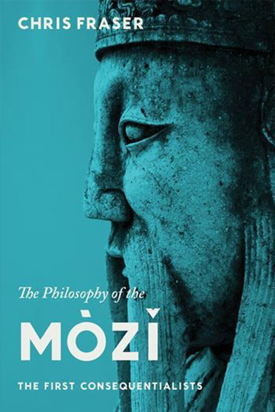 2016_Chris_Fraser_The_Philosophy_Mozi_The_First_Consequentialists