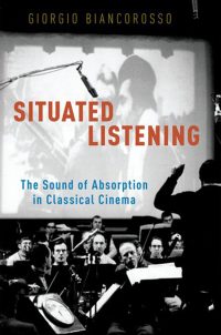 2016_Giorgio_Biancorosso_Situated_Listening_The_Sound_Absorption_Classical_Cinema