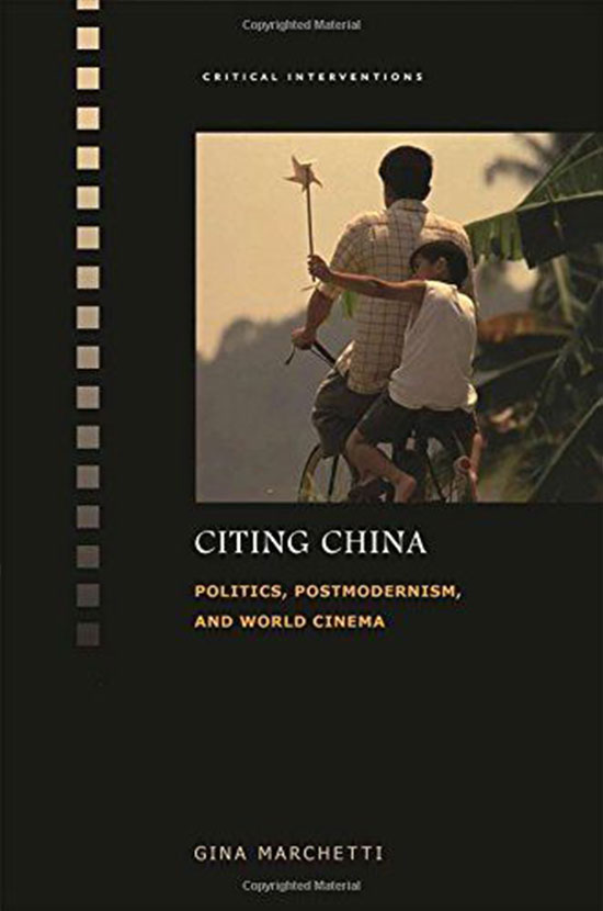 2018_Marchetti_Gina_Citing_China_Politics_Postmodernism_and_World_Cinema