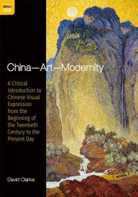 2019_David_Clarke_China_Art_Modernity_r